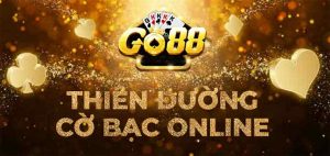 Review Go88 - Cổng game bài online thiên đường co người đam mê cờ bạc cá độ 