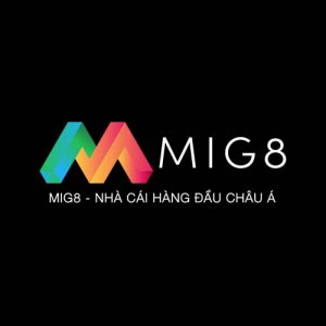 Nhà cái MIG8 uy tín hàng đầu